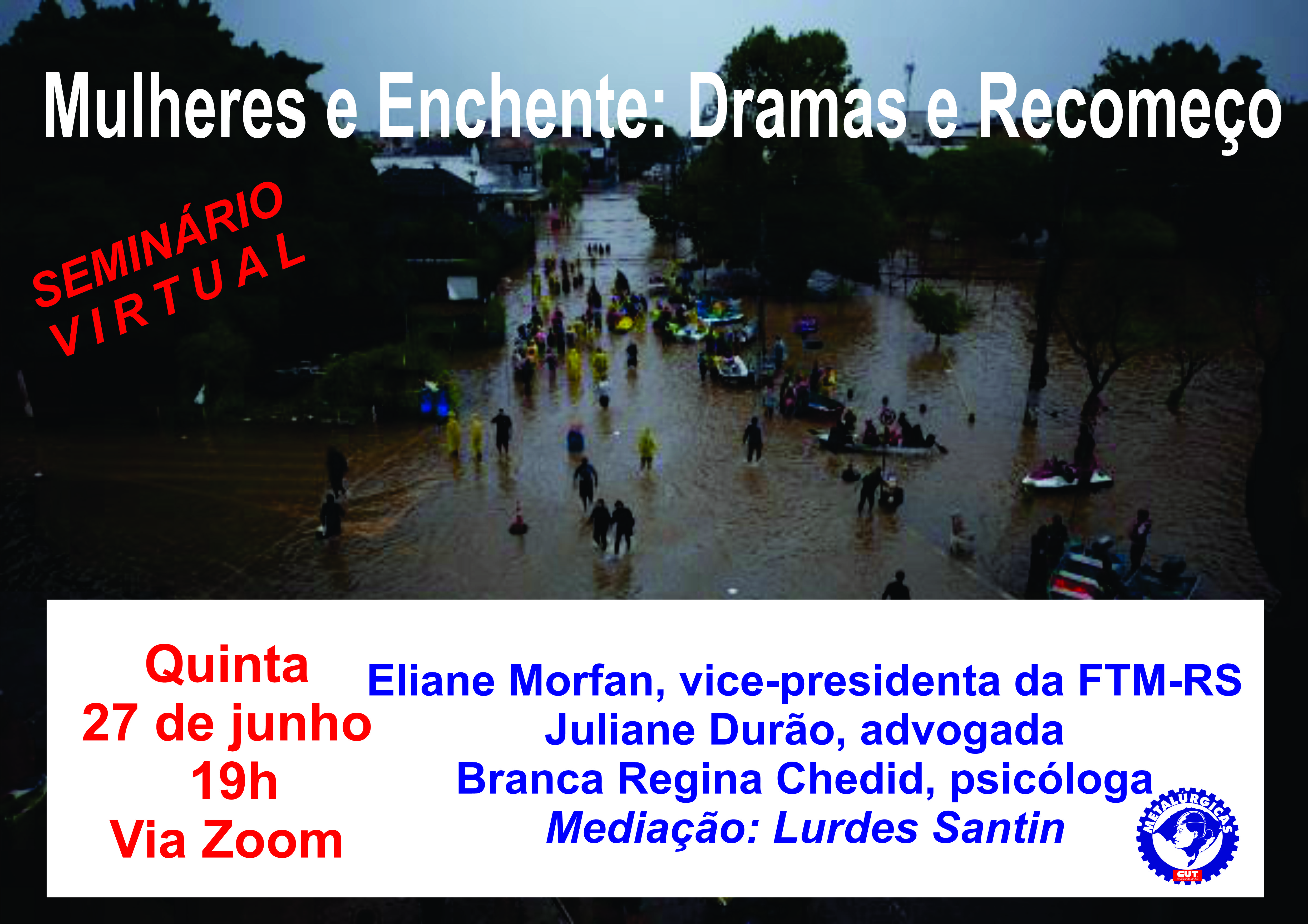 Seminário virtual “Mulheres e Enchente: Dramas e Recomeço” acontece quinta, dia 27