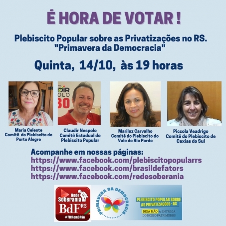 Hoje tem live sobre o plebiscito popular do RS