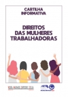 Cartilha dos Direitos das Mulheres Trabalhadoras